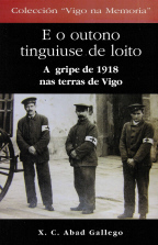 E O OUTONO TINGUIUSE DE LOITO. A GRIPE DE 1918 NAS TERRAS DE VIGO